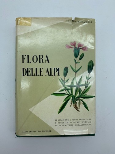 Flora delle alpi fenaroli - delle, l.